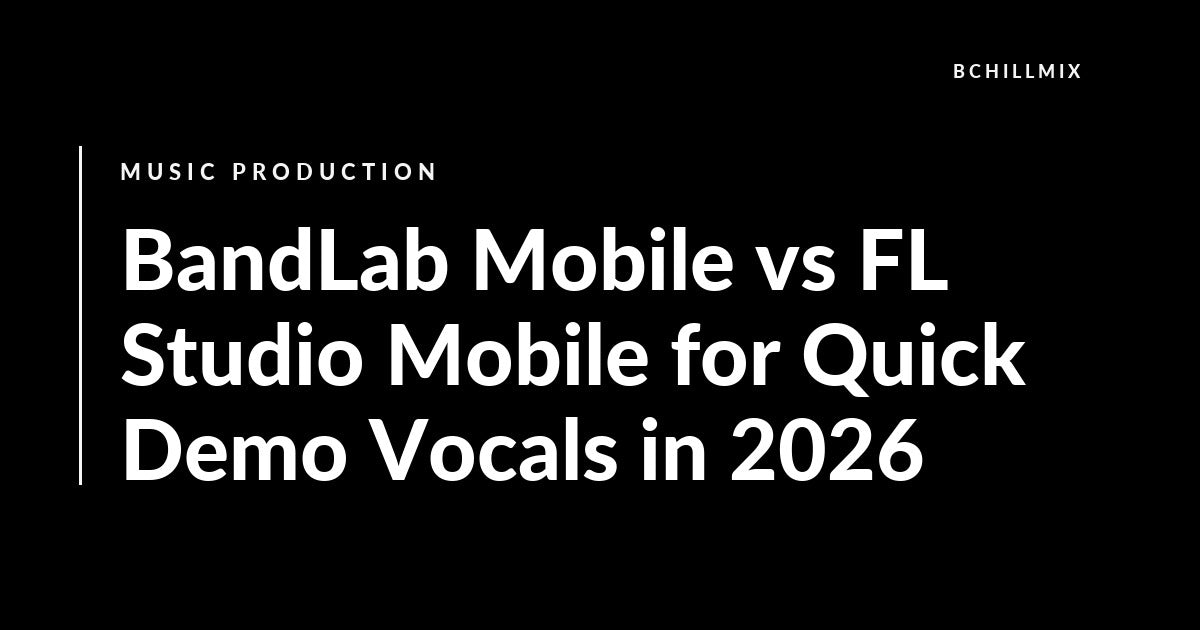 BandLab Mobile vs FL Studio Mobile for Quick Demo Vocals in 2026 featured image
