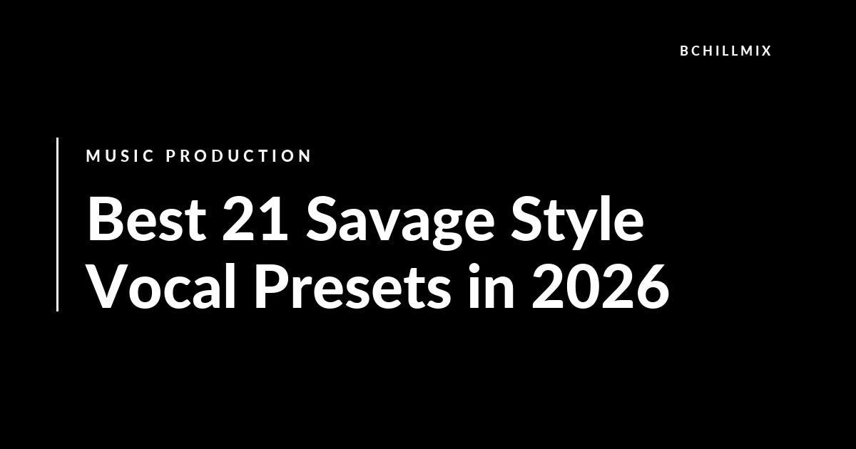 Best 21 Savage Style Vocal Presets in 2026 featured image