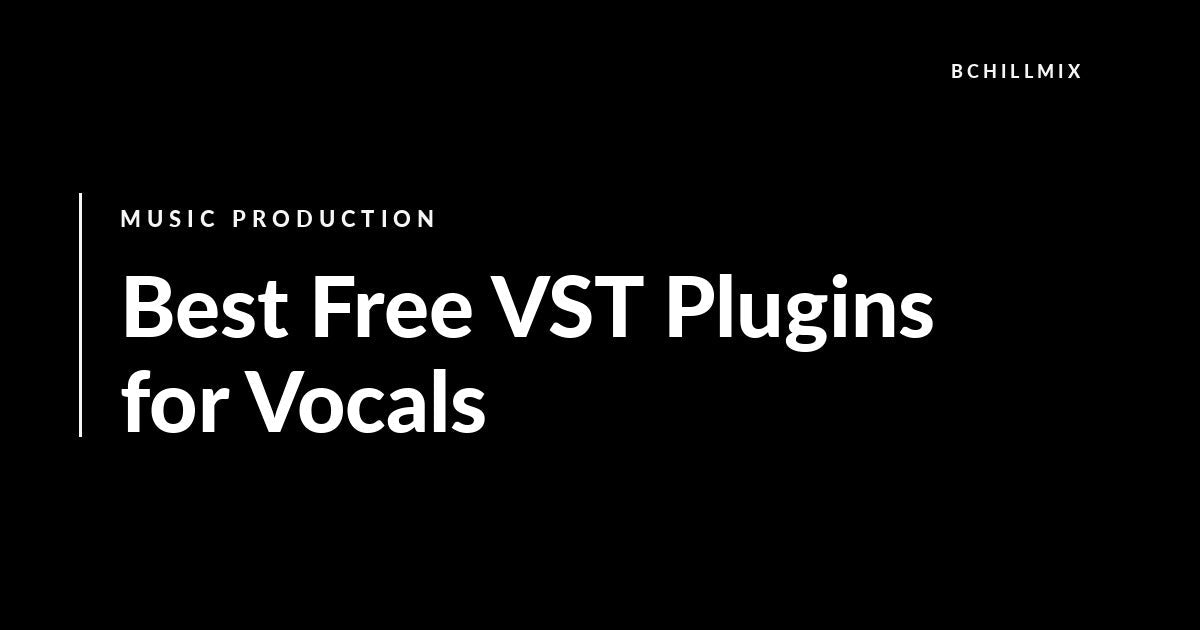 Best Free VST Plugins for Vocals (2026) featured image