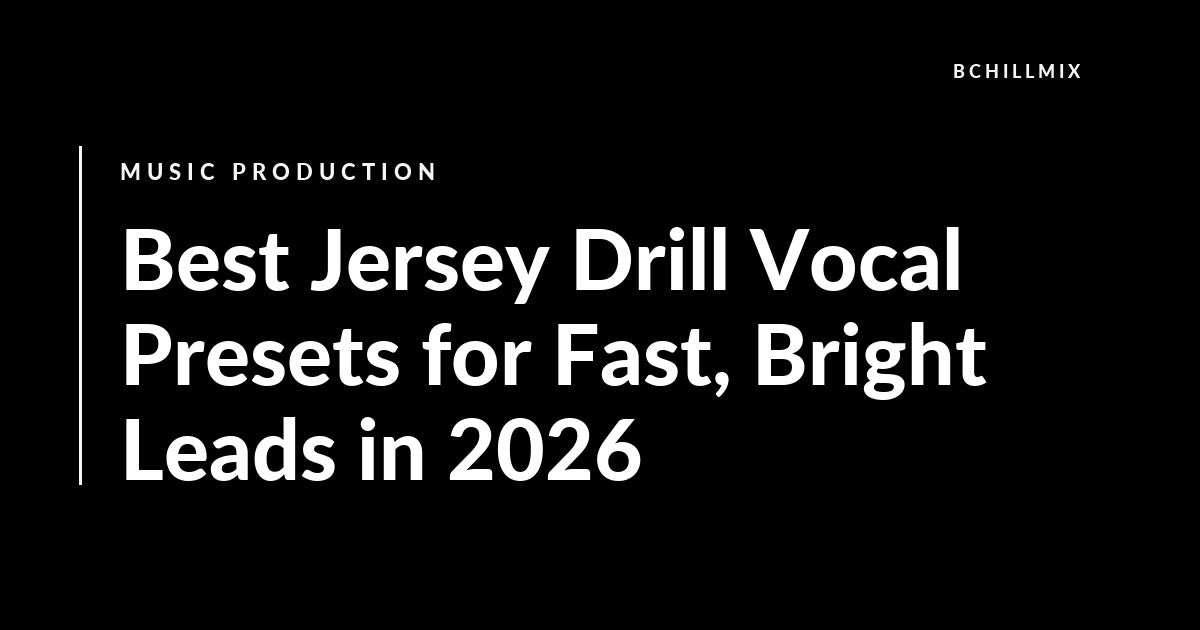 Best FL Studio Jersey Drill Vocal Presets for Fast, Bright Leads featured image