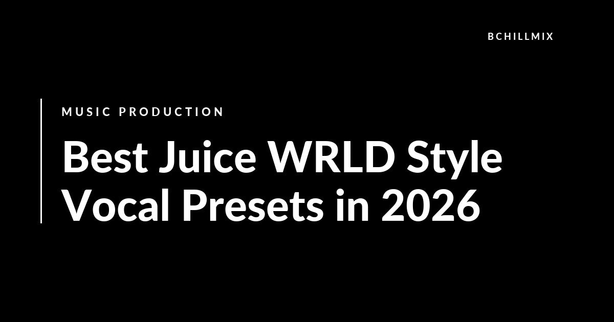 Best Juice WRLD Style Vocal Presets in 2026 featured image