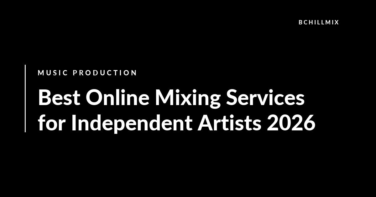 Best Online Mixing Services for Independent Artists 2026 featured image