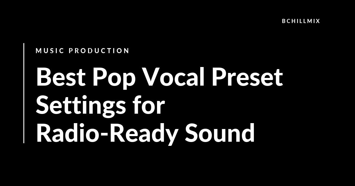 Radio-ready pop vocal preset chain with lead, doubles, delay, and de-essing