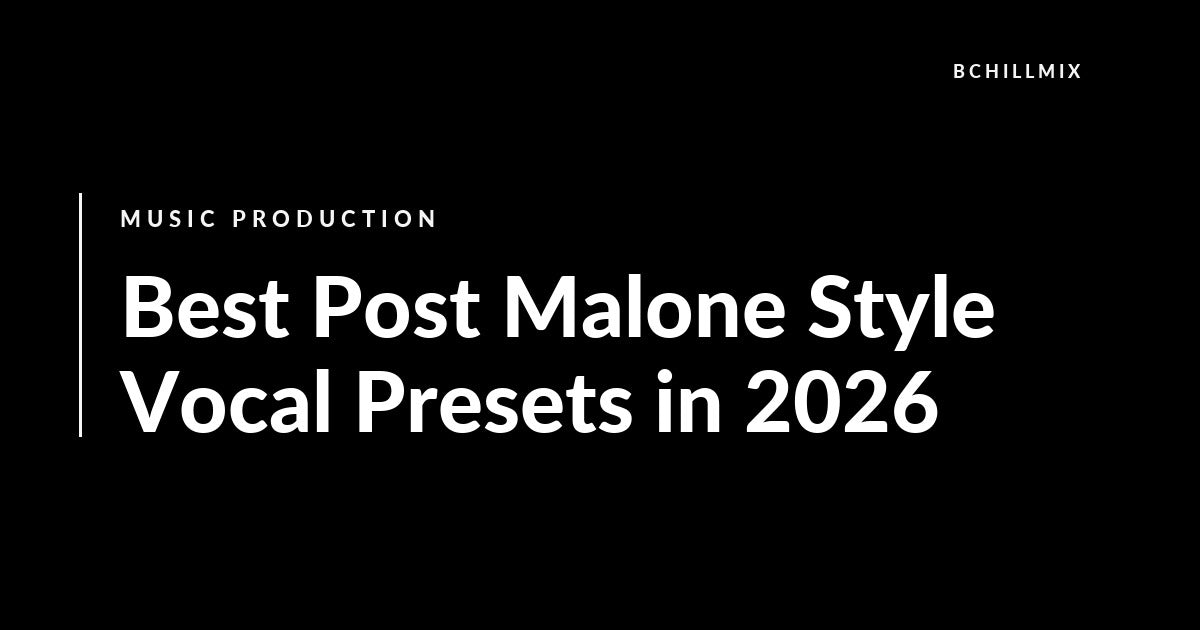 Best Post Malone Style Vocal Presets in 2026 featured image
