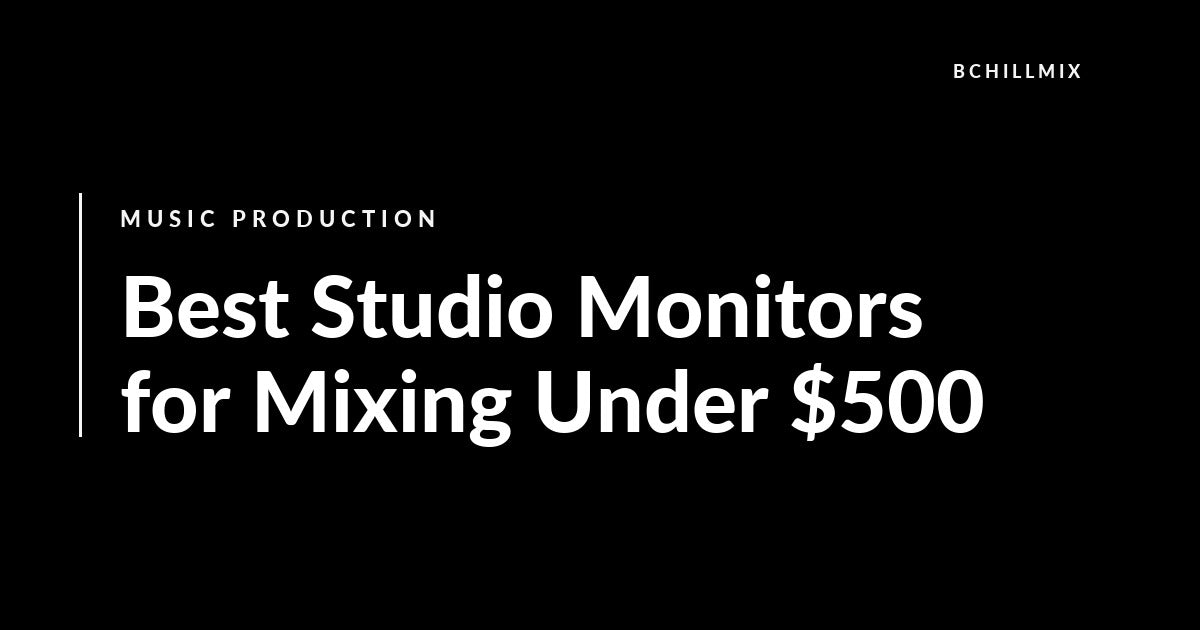 Best Studio Monitors for Mixing Under $500 featured image