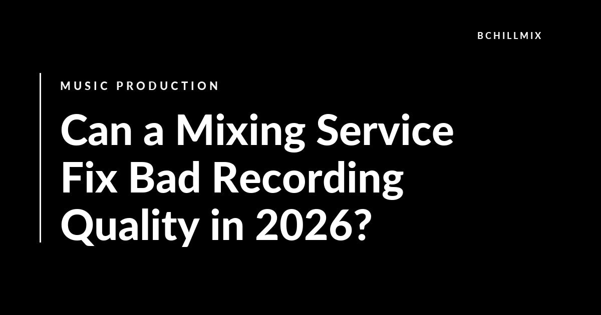 Can a Mixing Service Fix Bad Recording Quality in 2026? featured image