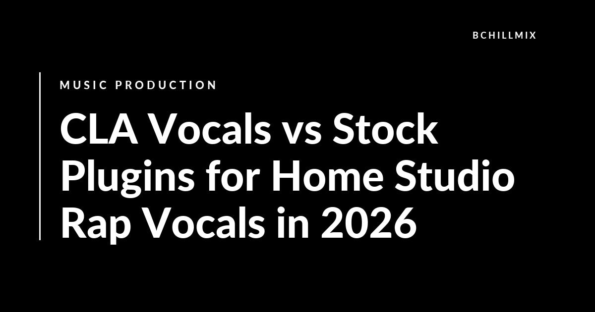 CLA Vocals vs Stock Plugins for Home Studio Rap Vocals in 2026 featured image