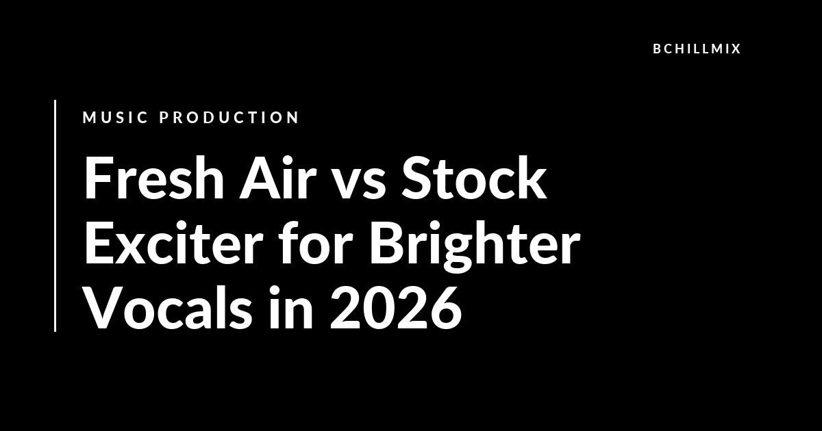 Fresh Air vs Stock Exciter for Brighter Vocals in 2026 featured image
