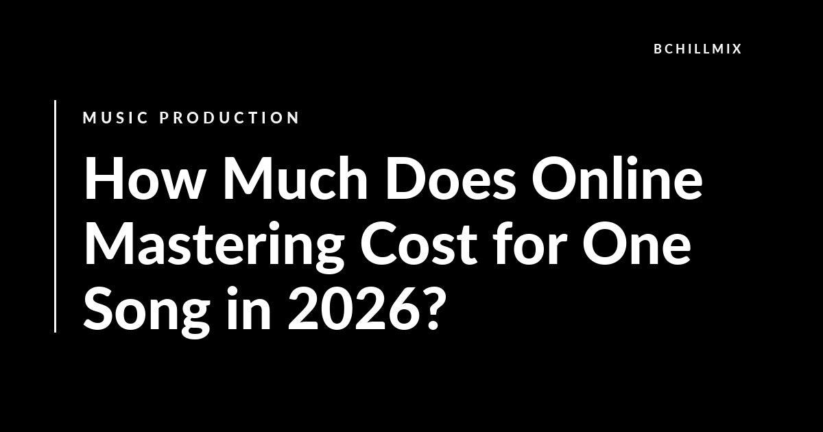 How Much Does Online Mastering Cost for One Song in 2026? featured image