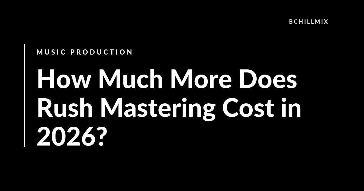 How Much More Does Rush Mastering Cost in 2026? featured image