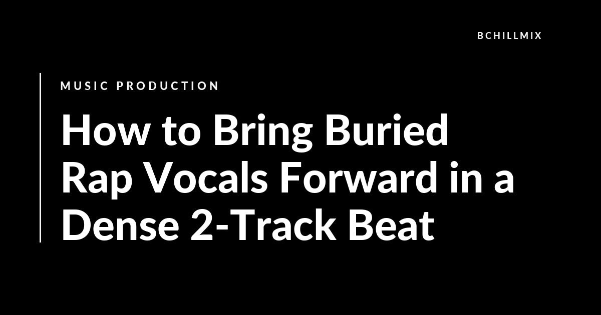 Buried rap vocals over a dense 2-track beat