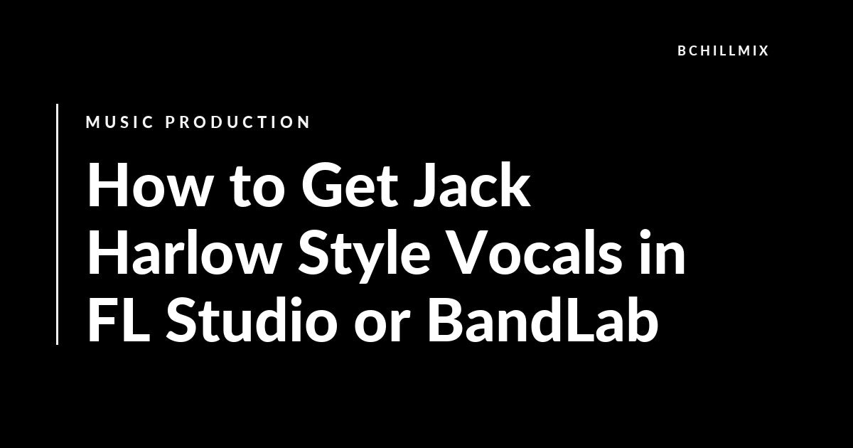 Jack Harlow Vocal Chain in FL Studio or BandLab: Dry Rap Presence featured image