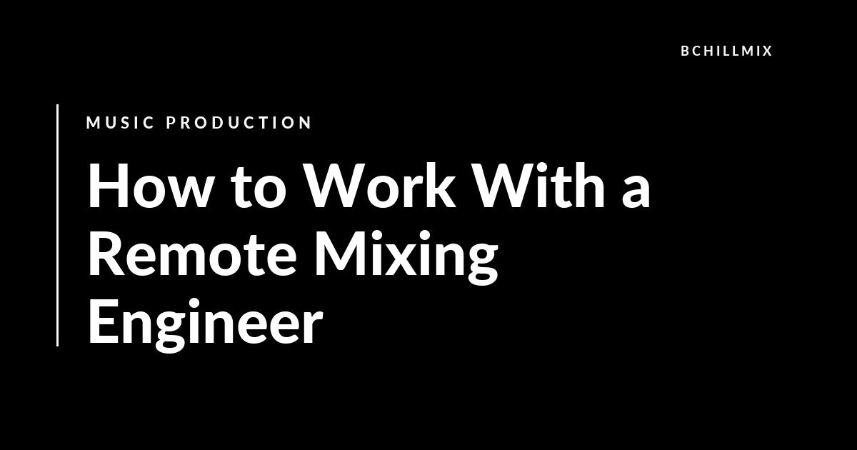 How to Work With a Remote Mixing Engineer featured image