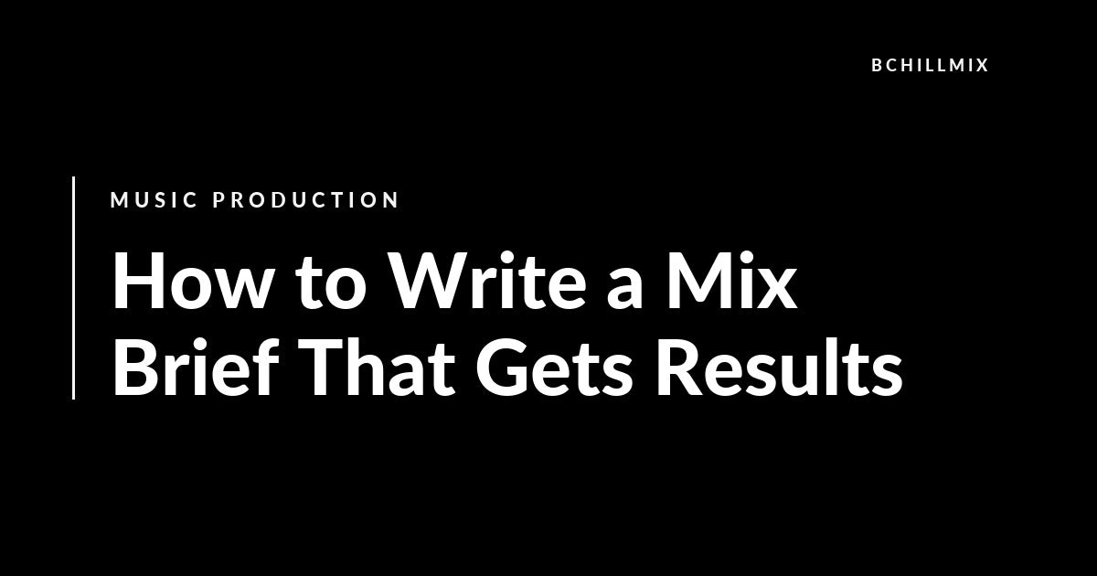 How to Write a Mix Brief That Gets Results featured image