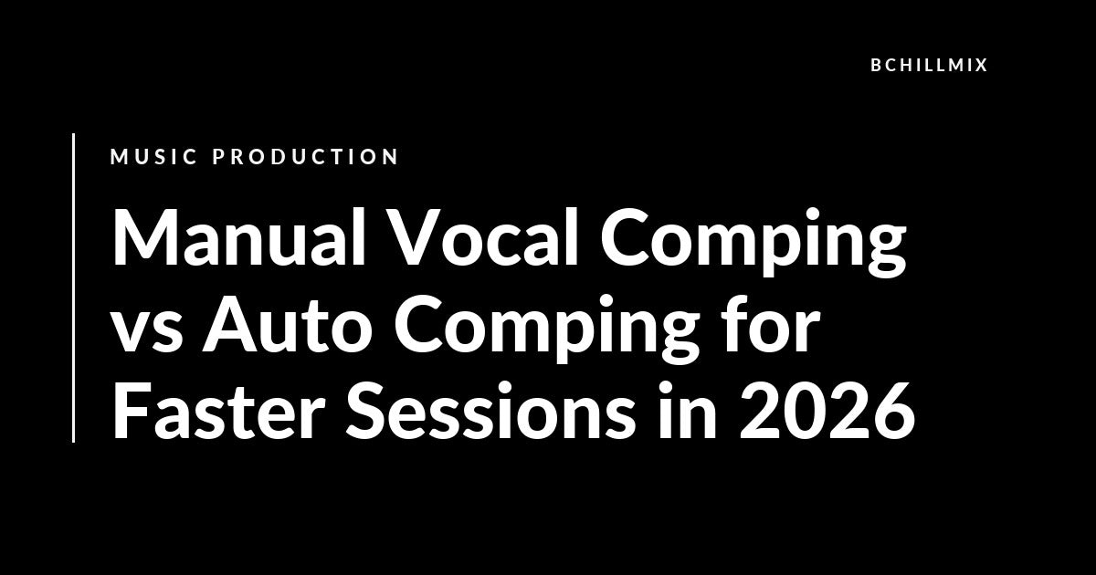 Manual Vocal Comping vs Auto Comping for Faster Sessions featured image