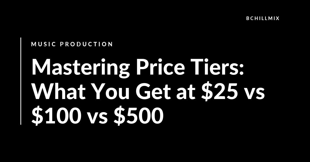 Mastering Price Tiers: What You Get at $25 vs $100 vs $500 featured image