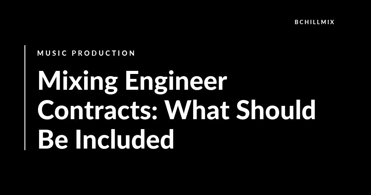 Mixing Engineer Contracts: What Should Be Included featured image