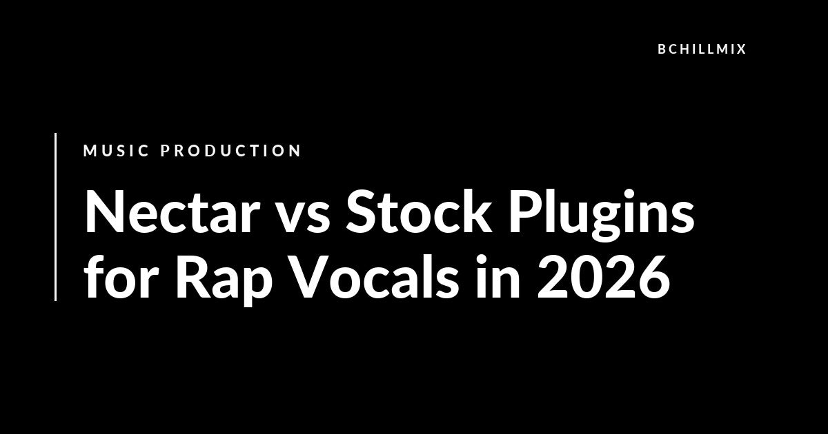 Nectar vs Stock Plugins for Rap Vocals in 2026 featured image