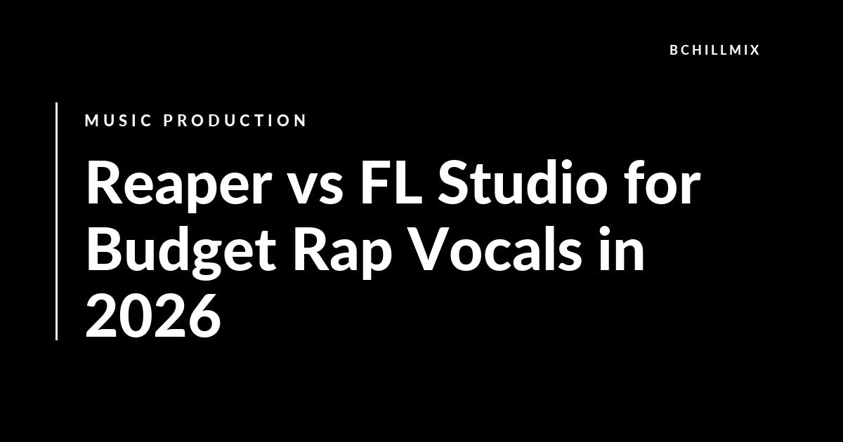 Reaper vs FL Studio for Budget Rap Vocals in 2026 featured image