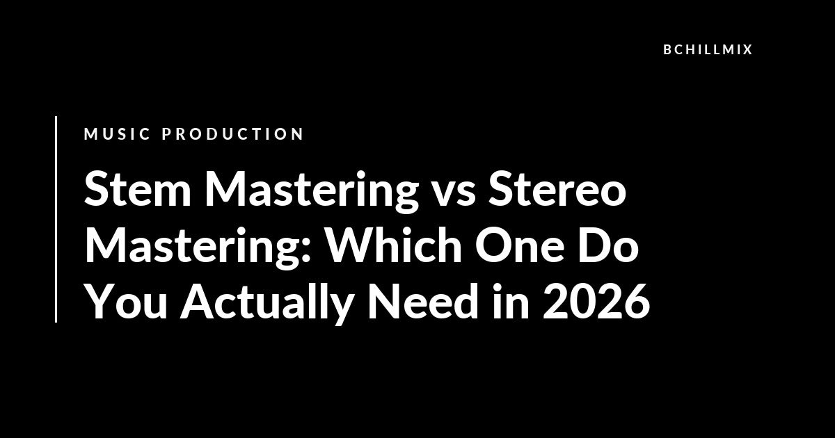 Stem Mastering vs Stereo Mastering: Which One Do You Actually Need in 2026 featured image