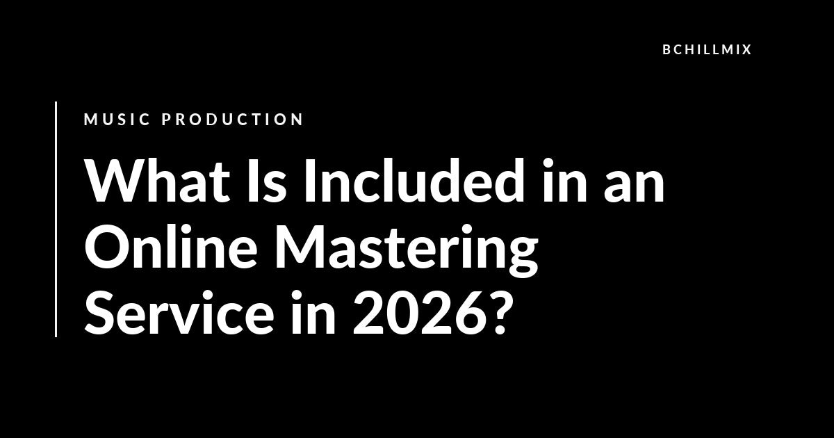 What Is Included in an Online Mastering Service? featured image