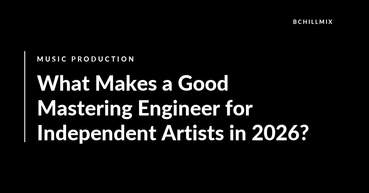 What Makes a Good Mastering Engineer for Independent Artists in 2026? featured image