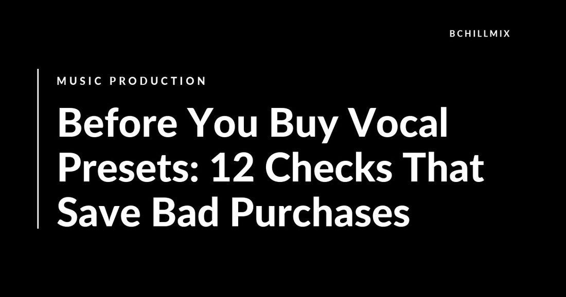 Before You Buy Vocal Presets: 12 Checks That Save Bad Purchases featured image