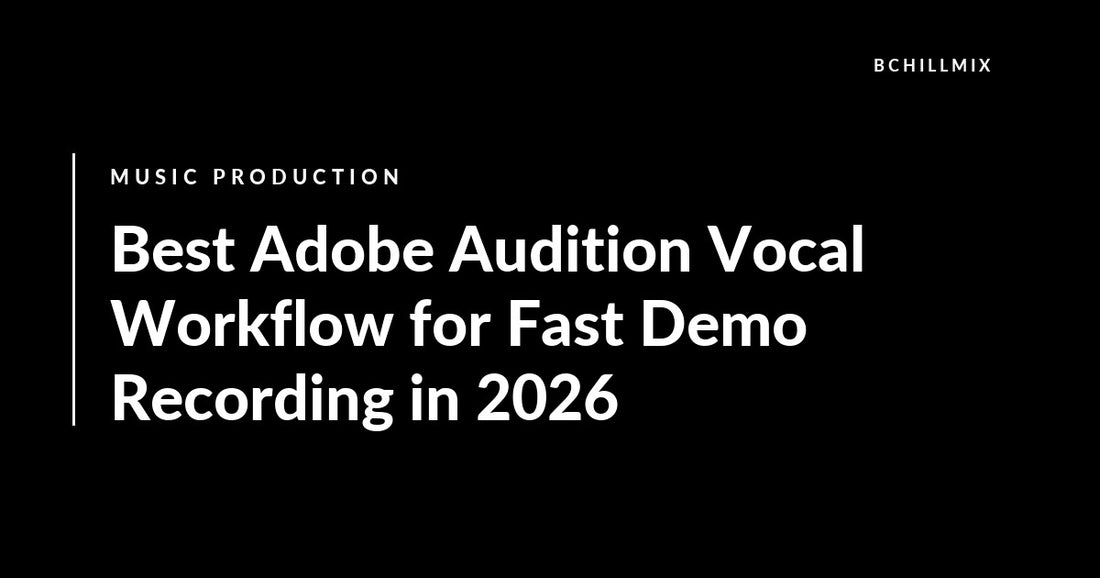 Best Adobe Audition Vocal Workflow for Fast Demo Recording in 2026 featured image