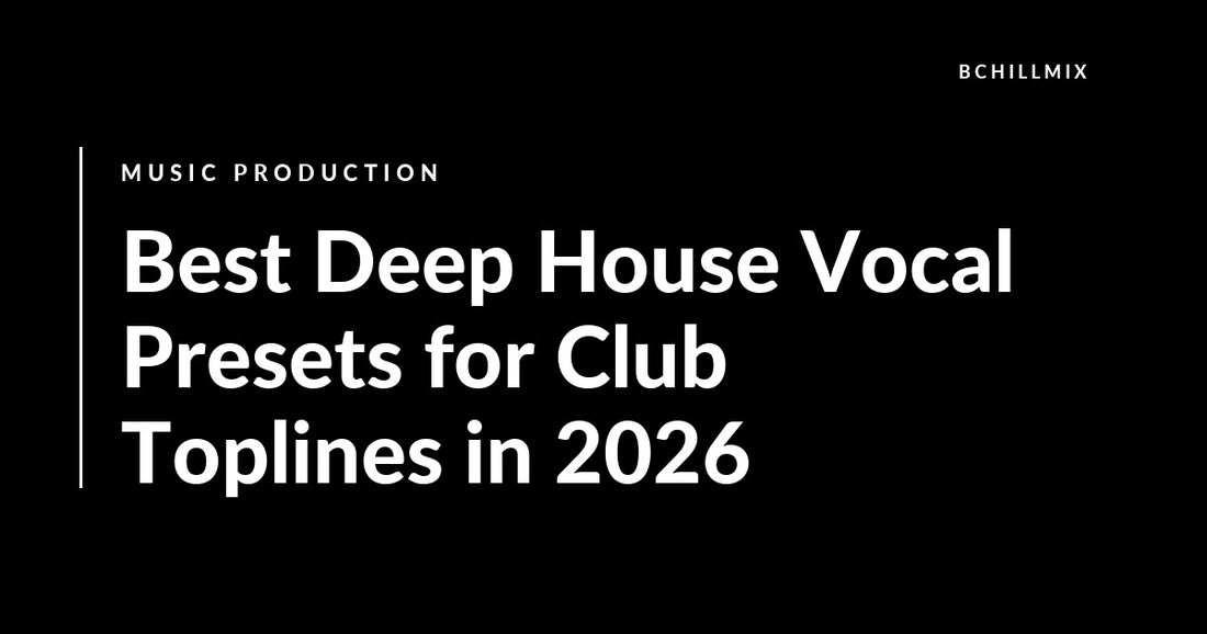 Best Ableton Deep House Vocal Presets for Club Toplines featured image