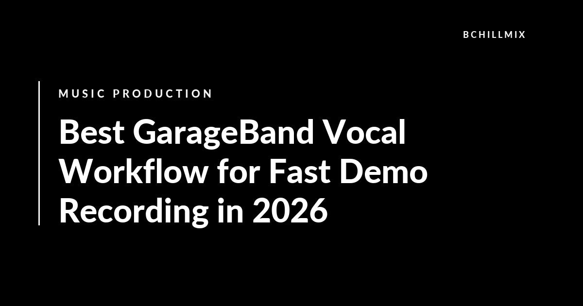Best GarageBand Vocal Workflow for Fast Demo Recording featured image