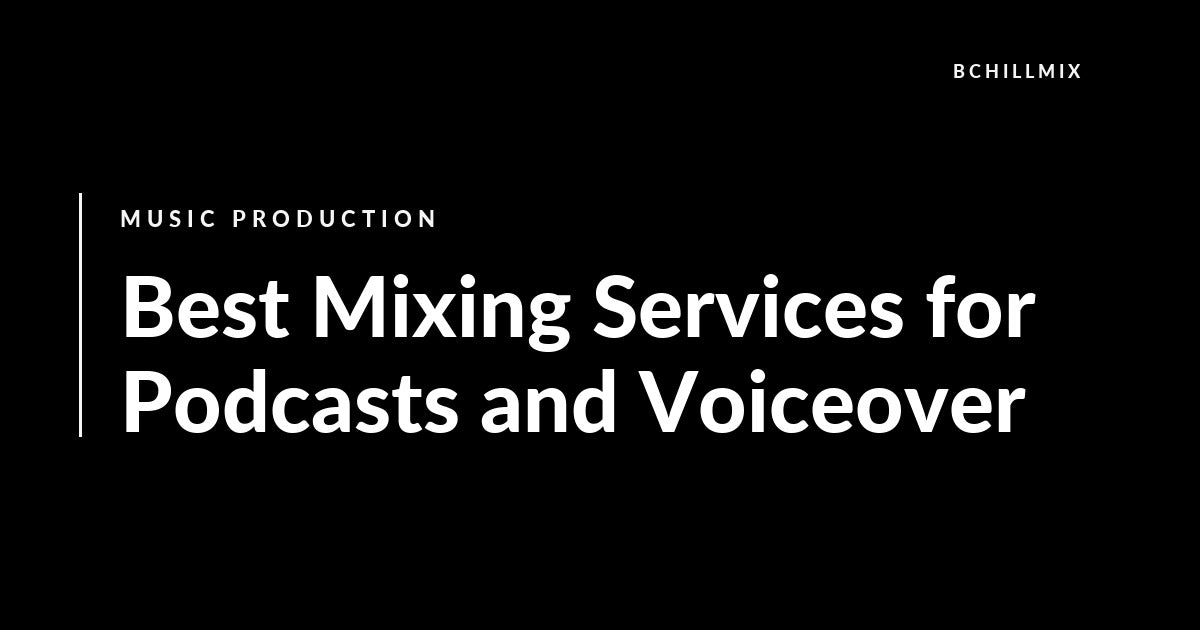 Best Mixing Services for Podcasts and Voiceover featured image