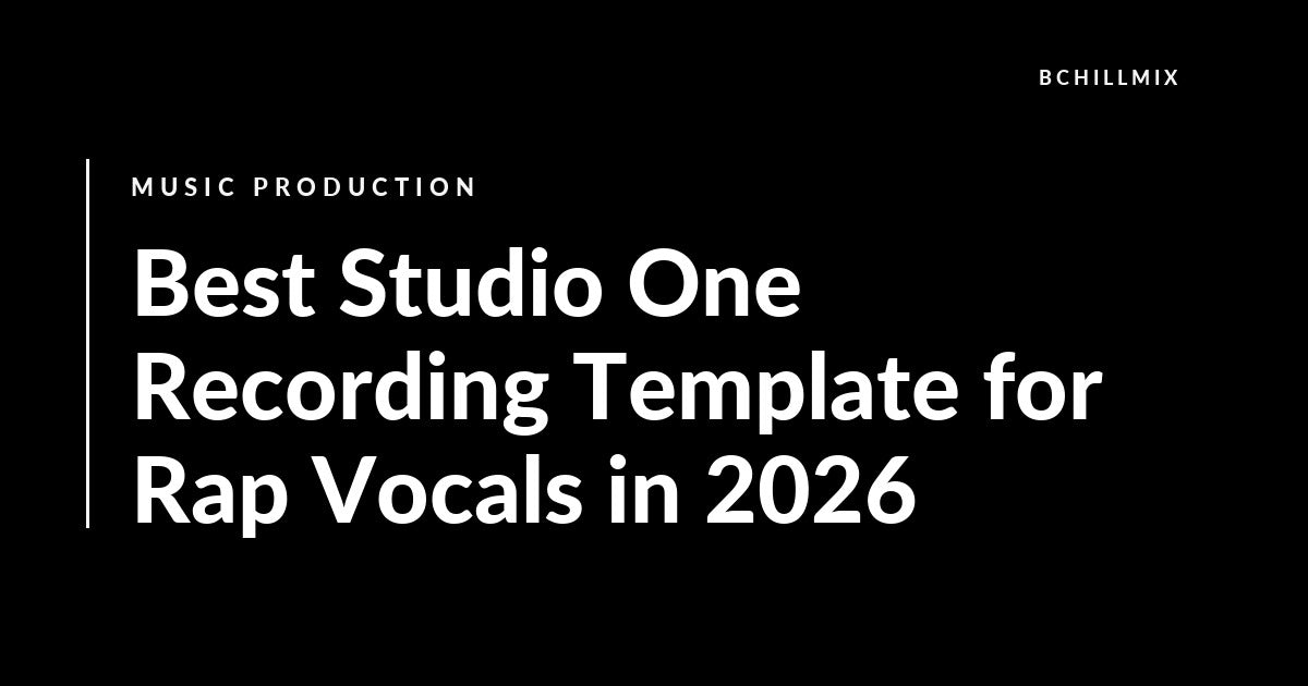 Best Studio One Recording Template for Rap Vocals in 2026 featured image