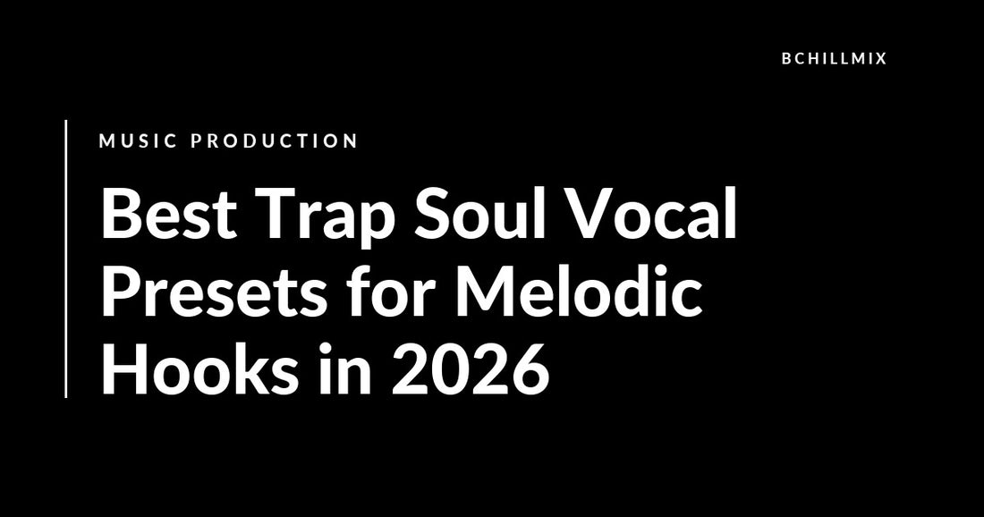 Best Trap Soul Vocal Presets for Melodic Hooks in 2026 featured image