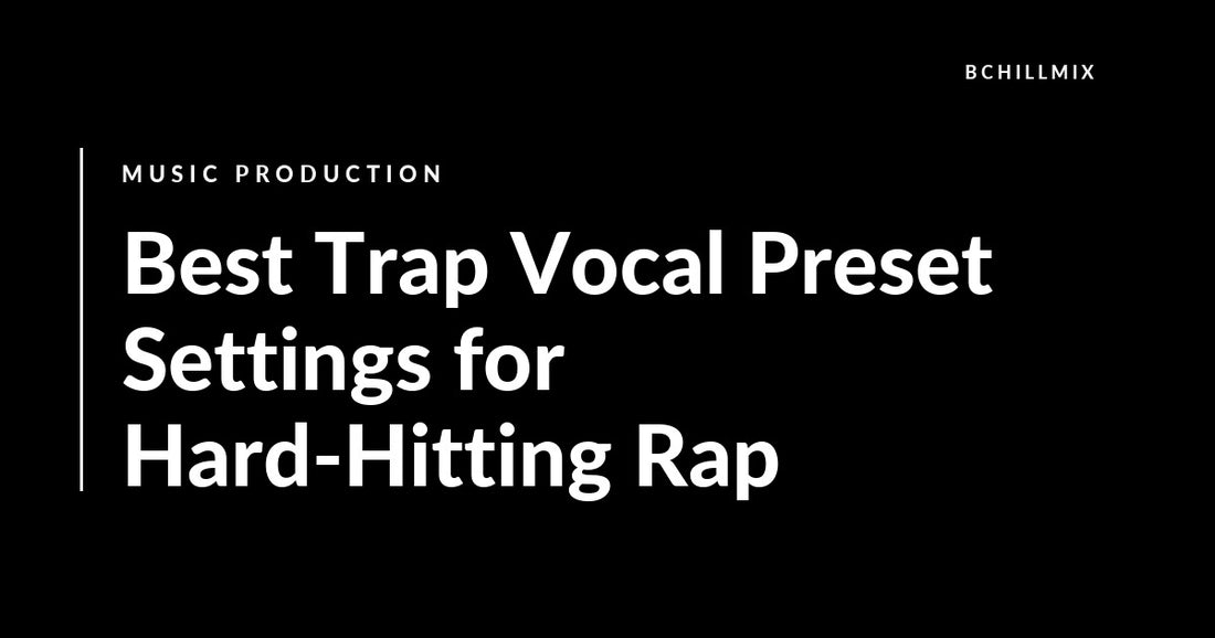 Best Trap Vocal Preset Settings for Hard-Hitting Rap featured image