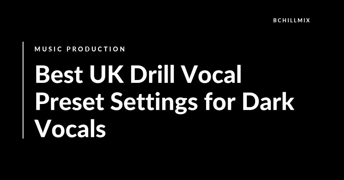 Best UK Drill Vocal Preset Settings for Dark Vocals featured image