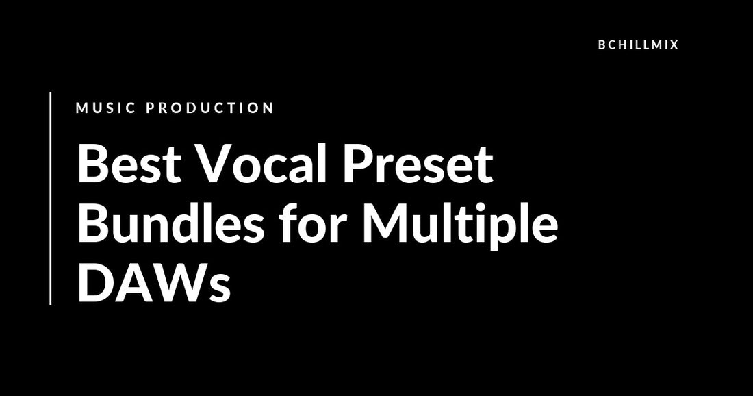 Best Vocal Preset Bundles for Multiple DAWs featured image
