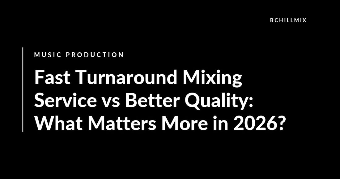Fast Turnaround Mixing Service vs Better Quality: What Matters More in 2026? featured image