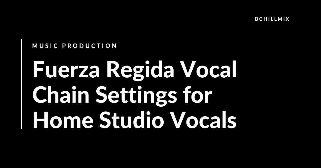 Fuerza Regida style regional Mexican vocal chain for home studio vocals