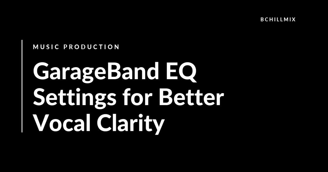 GarageBand EQ Settings for Better Vocal Clarity featured image
