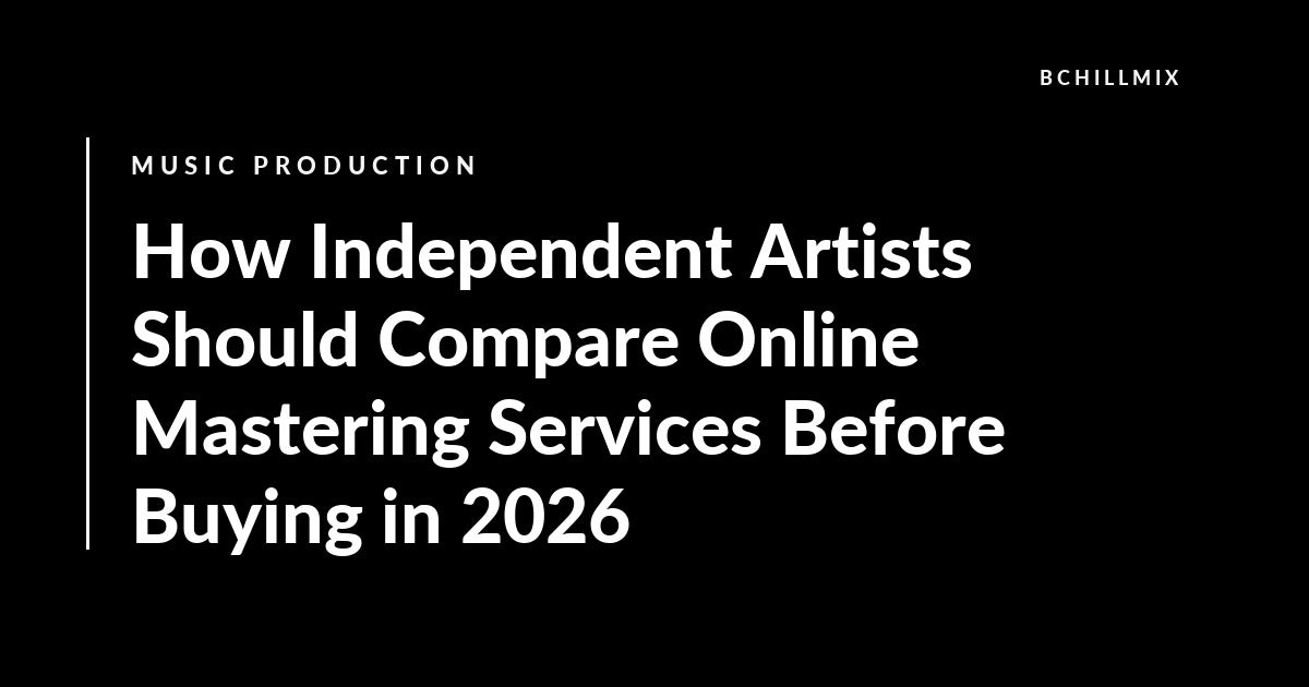 How Independent Artists Should Compare Online Mastering Services Before Buying featured image