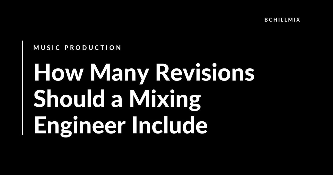 How Many Revisions Should a Mixing Engineer Include featured image