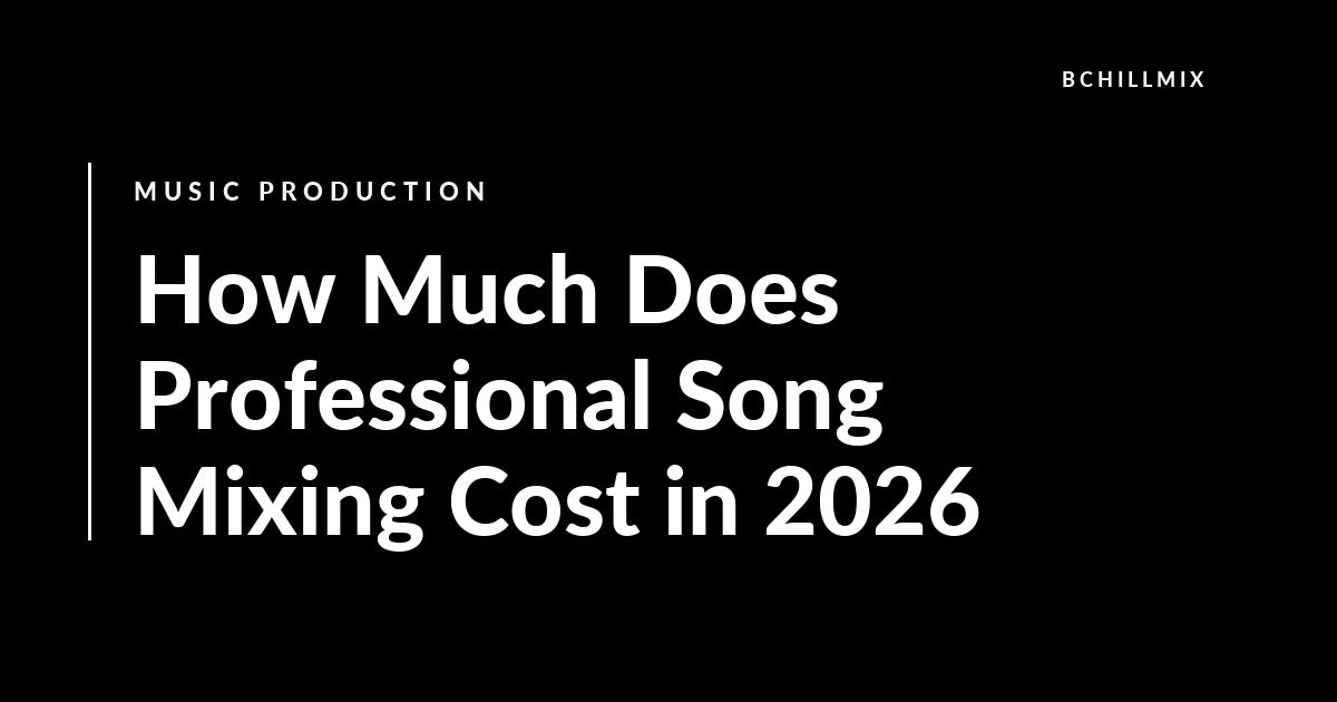 How Much Does Professional Song Mixing Cost in 2026 featured image