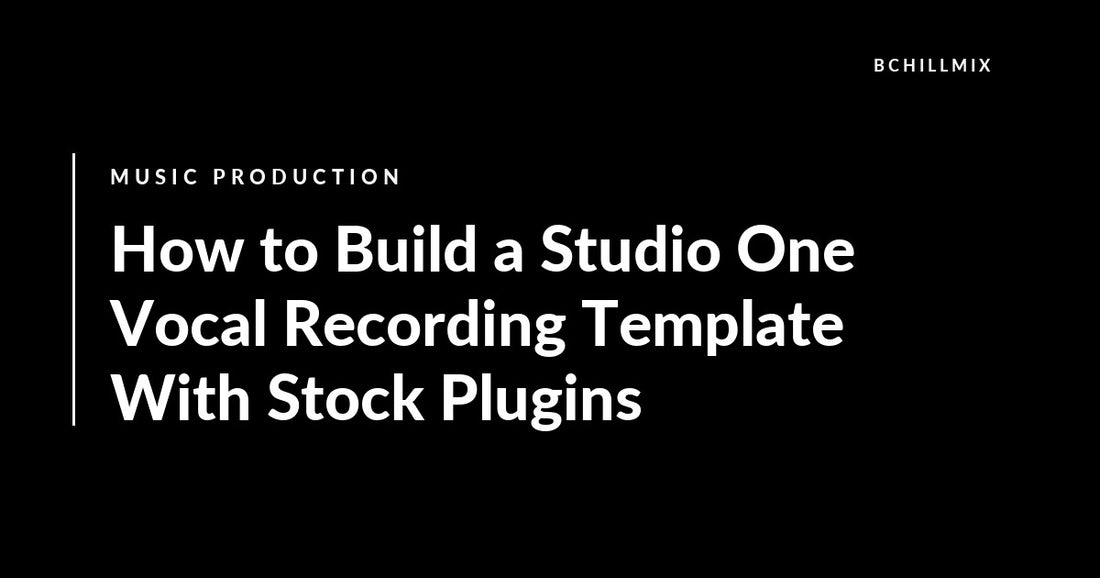 How to Build a Studio One Vocal Recording Template With Stock Plugins featured image