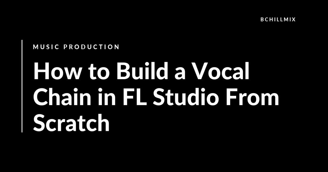 How to Build a Vocal Chain in FL Studio From Scratch featured image