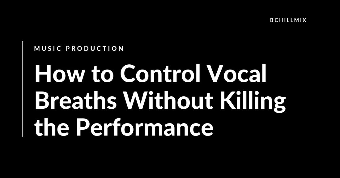 How to Control Vocal Breaths Without Killing the Performance featured image