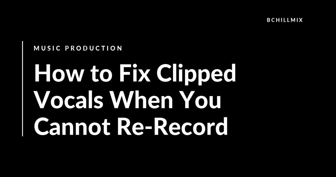 How to Fix Clipped Vocals When You Cannot Re-Record featured image