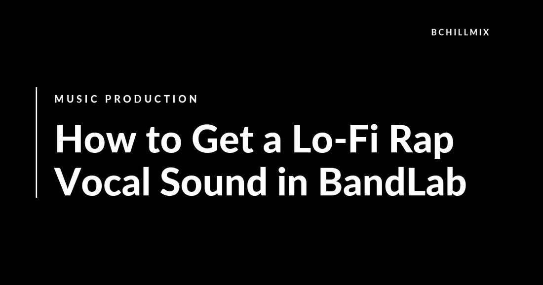How to Get a Lo-Fi Rap Vocal Sound in BandLab featured image
