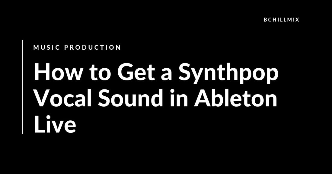 Synthpop vocal chain in Ableton Live with Chorus-Ensemble and reverb