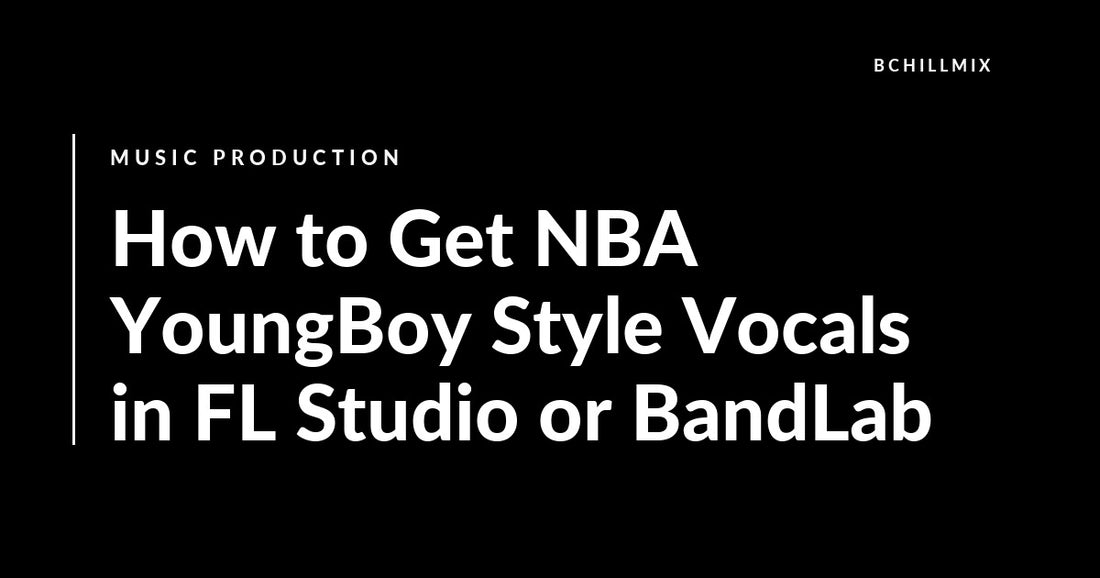 How to Get NBA YoungBoy Style Vocals in FL Studio or BandLab featured image