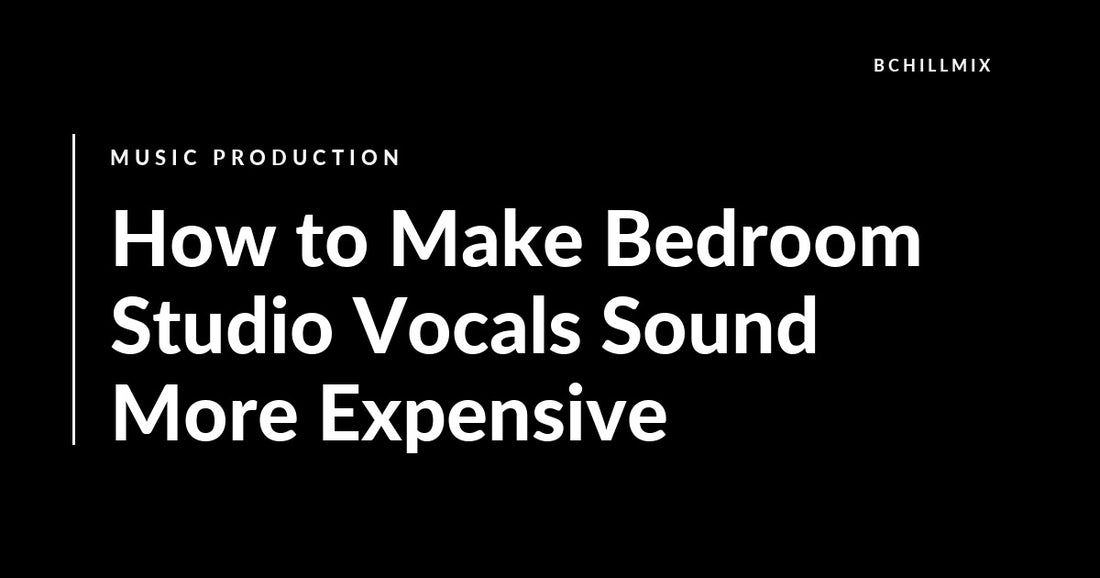 How to Make Bedroom Studio Vocals Sound More Expensive featured image